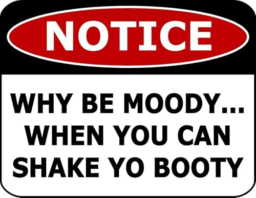 Plaque Wall Decor Notice Why Be Moody When You Can