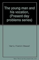 The young man and his vocation, B00085NXHY Book Cover
