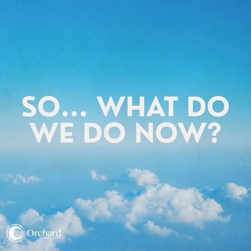 So... What Do We Do Now?