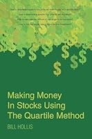 Making Money in Stocks Using the Quartile Method 1682135691 Book Cover