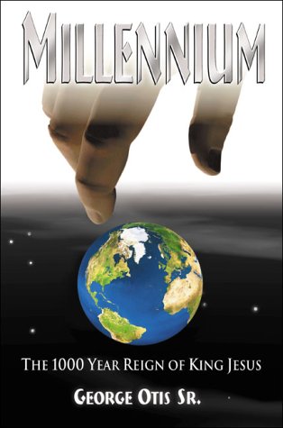 Millennium : The Thousand Year Reign of King Jesus