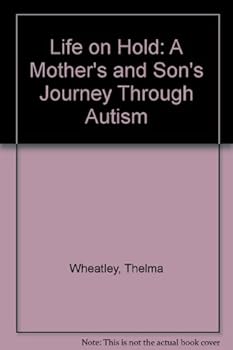 Paperback Life on Hold: A Mother and Son's Journey Through Autism Book