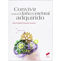Convivir con el daño cerebral adquirido (SIN COLECCION)