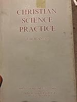 Christian Science Practice 0852410328 Book Cover