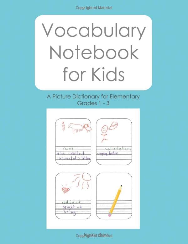 Vocabulary Notebook for Kids: A Picture Dictionary for Elementary Grades 1 - 3