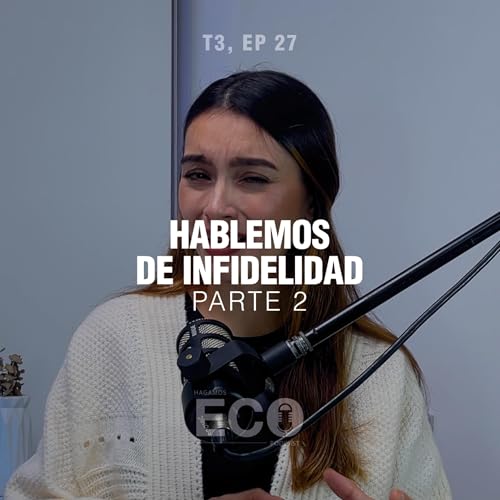 40 - &iquest;Se puede sobrevivir a una infidelidad? | C&oacute;mo sanar y volver a empezar - Pt2
