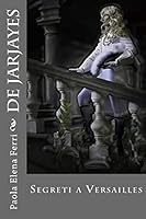 De Jarjayes: Segreti a Versailles 1507609698 Book Cover
