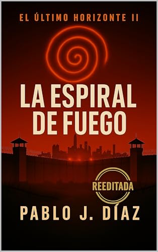 La espiral de fuego: El último horizonte II