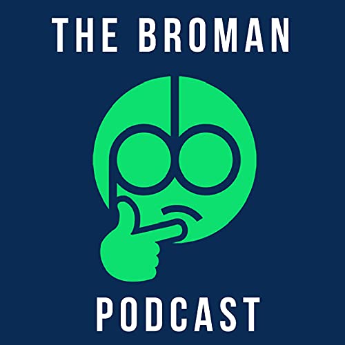 The Broman Podcast 121 Ft Cam Nosleeves The Broman Podcast Podcasts On Audible Audible Com