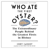Who Ate the First Oyster? audio book