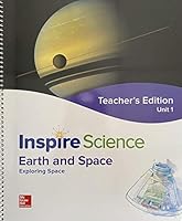 Inspire Science, Earth and Space; Exploring Space, Teacher's Edition, Unit 1, c. 2020 9780076883066, 007688306X 007688306X Book Cover