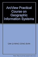 ArcView Practical Course on Geographic Information Systems 7301048548 Book Cover