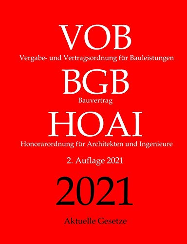 Vergabe- und Vertragsordnung für Bauleistungen (VOB), Bauvertrag (BGB), Honorarordnung für Archite Vergabe- und Vertragsordnung für Bauleistungen (VOB), Bauvertrag (BGB), Honorarordnung für Archite