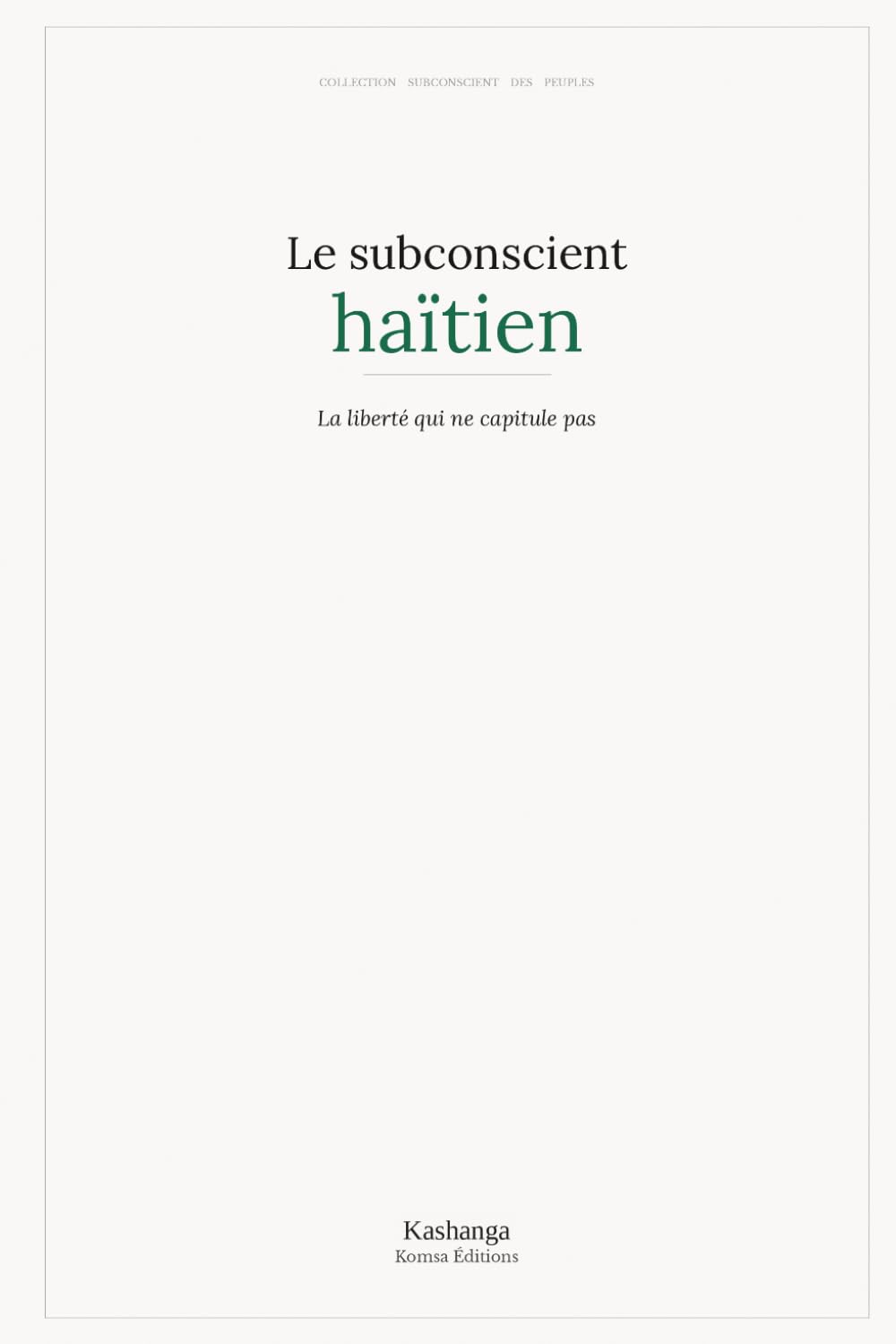 Le subconscient haïtien (Collection Subconscient des peuples)