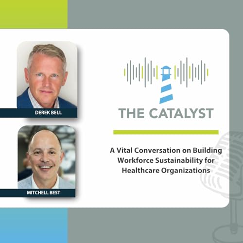 A Vital Conversation on Building Workforce Sustainability for Healthcare Organizations