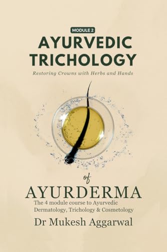 Ayurvedic Trichology – Restoring Hair Holistically: Module 2 - image 1