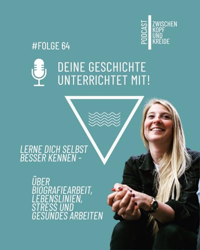 #64 Deine Geschichte unterrichtet mit!