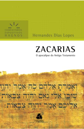 Zacarias - Comentários Expositivos Hagnos: O Apocalipse Do Antigo Testamento
