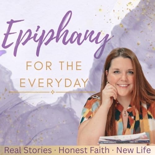 Epiphany for the Everyday Podcast Por Emily Hill arte de portada
