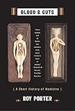 Blood and Guts: A Short History of Medicine
