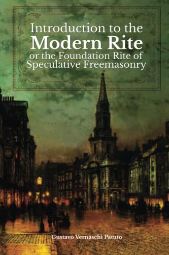Introduction to the Modern Rite or the Foundation Rite of Speculative Freemasonry