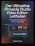 pinnacle studio 22 ultimate download  Der ultimative Pinnacle Studio Video Editor-Leitfaden: Komplettes Handbuch für Anfänger und Profis mit Schritt-für-Schritt-Anleitungen und Tipps zur Videobearbeitung.