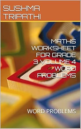 MATHS WORKSHEET FOR GRADE 3 VOLUME 4 WORD PROBLEMS: WORD PROBLEMS eBook ...
