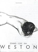 Edward Cole Kim Weston: Three Generations of American Photography 3905514400 Book Cover