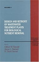 Design and Retrofit of Wastewater Treatment Plants for Biological Nutritient Removal, Volume V 0877629226 Book Cover
