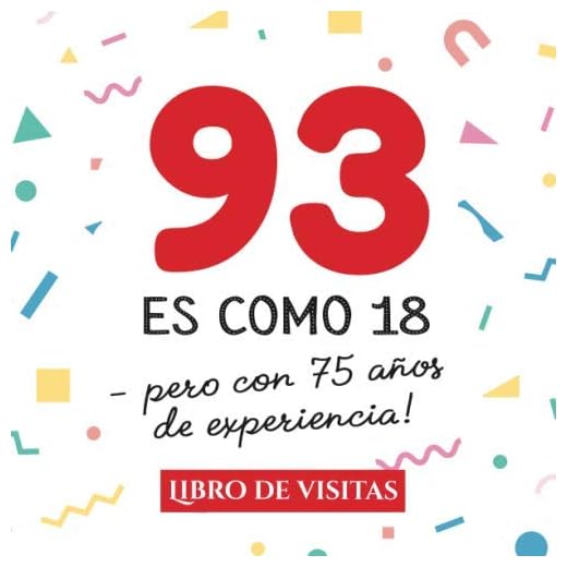 93 es como 18 - pero con 75 años de experiencia: Libro de Visitas para el 93 cumpleaños – Decoración y regalos originales para hombre y mujer - 93 ... para felicitaciones y fotos de los invitados
