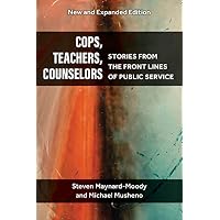 Cops, Teachers, Counselors