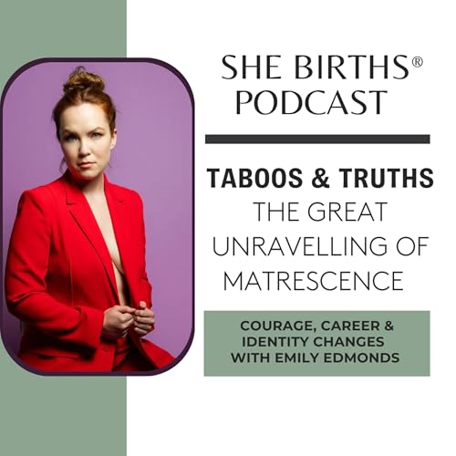 S10 Ep4 - The great unravelling of Matrescence