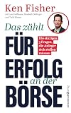Das zählt für Erfolg an der Börse: Die einzigen drei Fragen, die Anleger sich stellen müssen