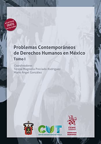 Problemas Contemporáneos de Derechos Humanos en México Tomo I