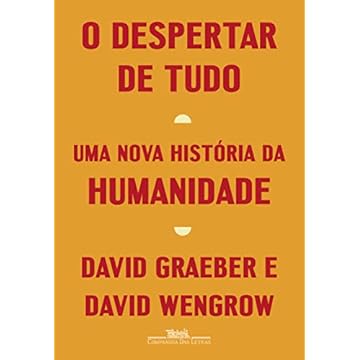 Capa do livro O despertar de tudo: Uma nova história da humanidade