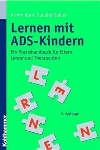 Preisvergleich Produktbild Lernen mit ADS-Kindern: Ein Praxishandbuch für Eltern, Lehrer und Therapeuten