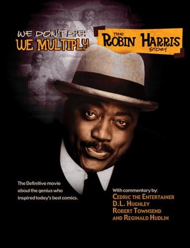The Robin Harris Story - We Don't Die, We Multiply
