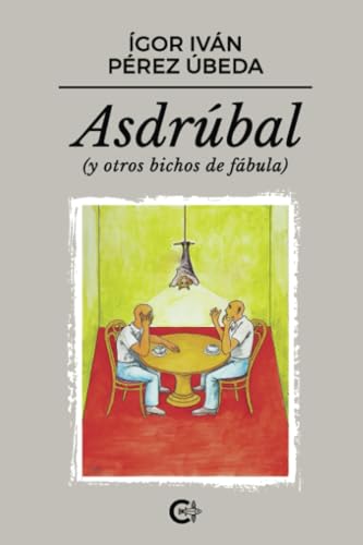  Asdrúbal: (y otros bichos de fábula)