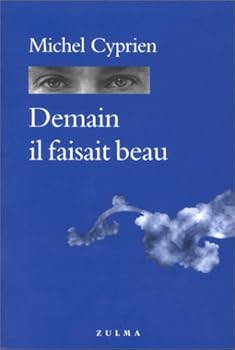 Mass Market Paperback Demain il faisait beau [French] Book