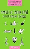 Manuel de savoir-vivre en cas d'invasion islamique - Corinne Maier, Franck Martin 