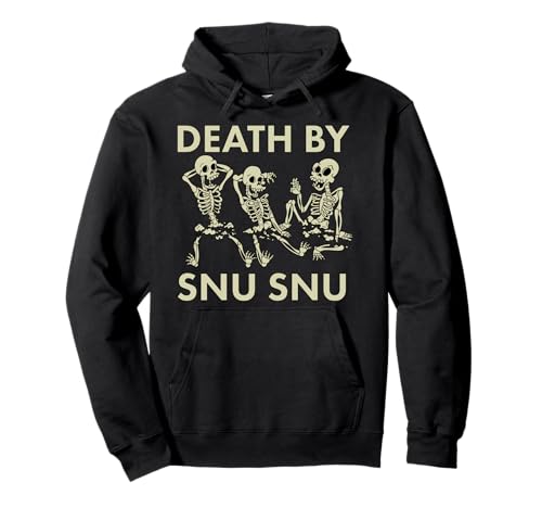 Death by Snu-Snu Pullover Hoodie