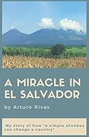 A miracle in El Salvador 1980576378 Book Cover