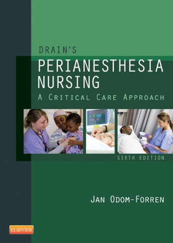 Drain's PeriAnesthesia Nursing: A Critical Care Approach