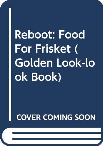 Reboot Food for Frisket (Golden Look-look Book)