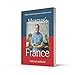 Marcus’s France: Delicious French recipes, from my kitchen to yours