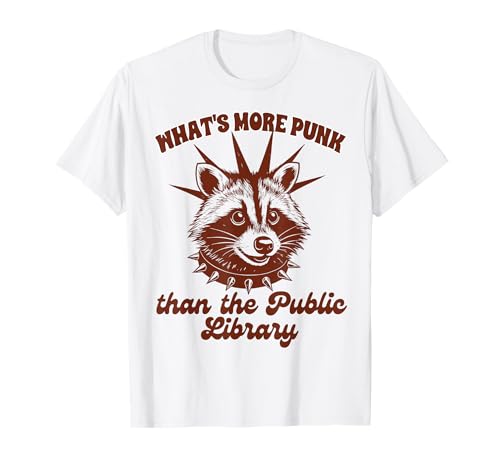 ¿Qué es más Punk Que la Biblioteca pública apoya Las bibliotecas públicas Camiseta