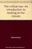 The critical eye: An introduction to looking at the movies 0840349203 Book Cover