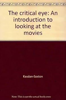Paperback The critical eye: An introduction to looking at the movies Book