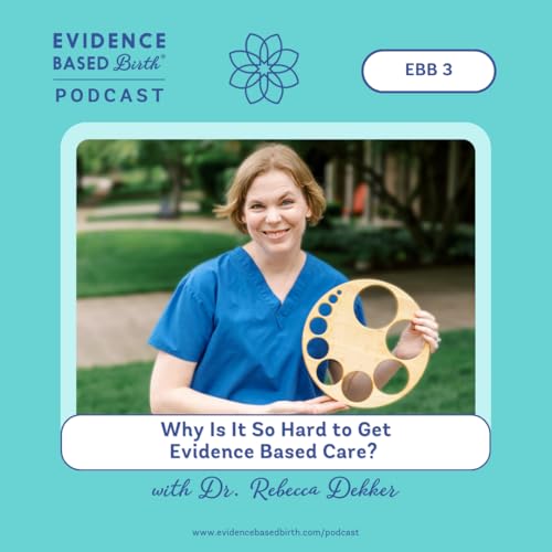 EBB 3 - Why Is It So Hard to Get Evidence Based Care?
