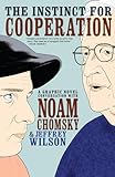 The Instinct for Cooperation: A Graphic Novel Conversation with Noam Chomsky